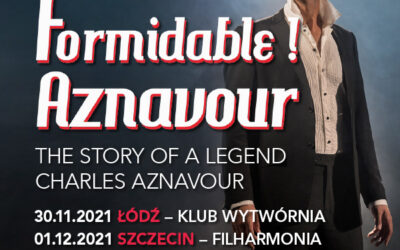 2.12.2021 Filharmonia Bałtycka „Formidable Aznavour” – spektakl muzyczny w hołdzie genialnemu artyście!