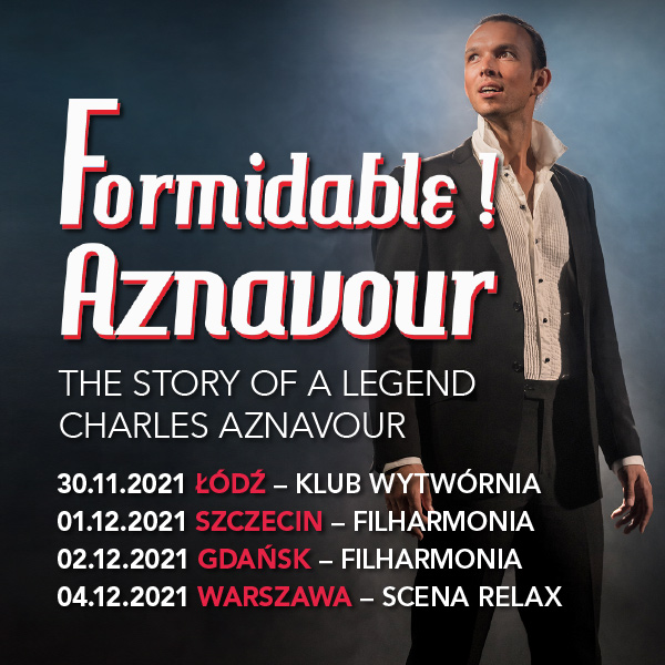 2.12.2021 Filharmonia Bałtycka „Formidable Aznavour” – spektakl muzyczny w hołdzie genialnemu artyście!